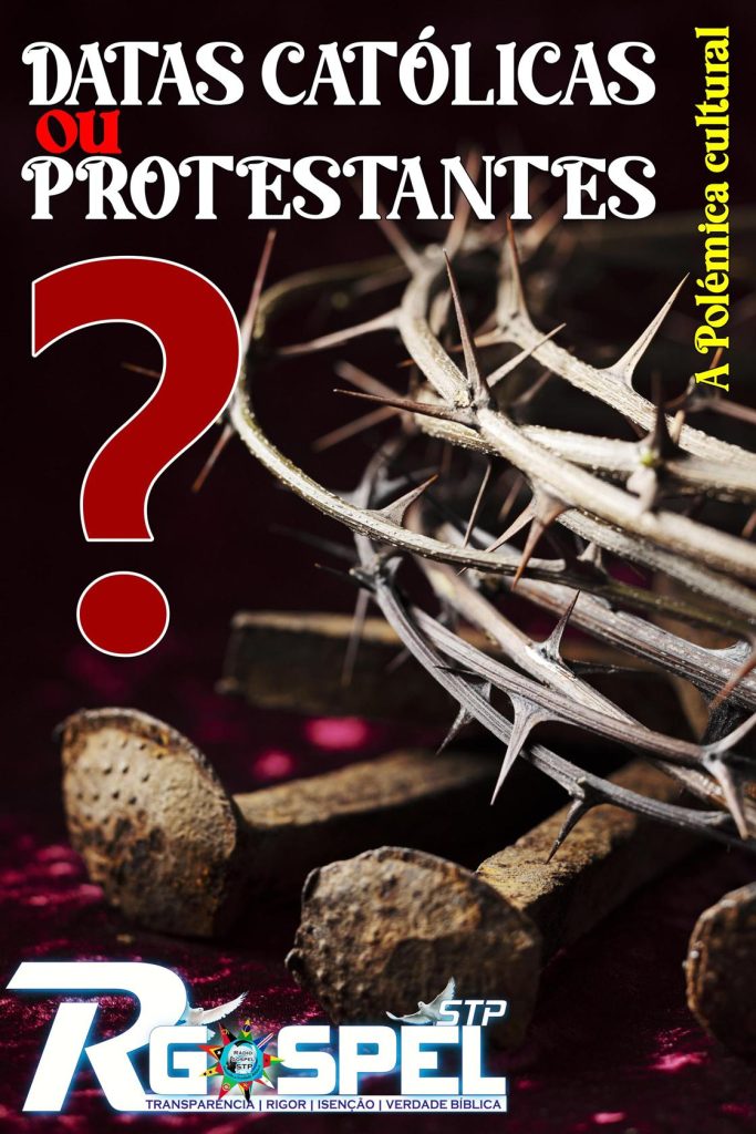 datas-683x1024 Páscoa: Protestantes SEGUEM datas católicas? A fé que divide cristãos